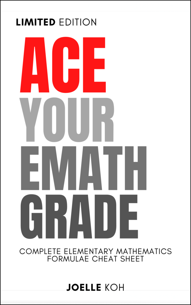 ACE YOUR EMATH GRADE - COMPLETE ELEMENTARY MATHEMATICS FORMULAE CHEAT SHEET
